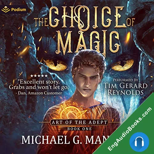 The Choice of Magic (Art of the Adept #1) by Michael G. Manning audiobook listen for free