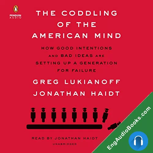 THE CODDLING OF THE AMERICAN MIND by Greg Lukianoff audiobook listen for free