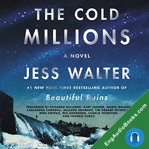 The Cold Millions by Jess Walter audiobook listen for free