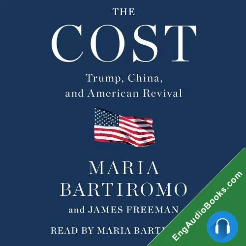 The Cost: Trump, China, and American Revival by James Freeman audiobook listen for free