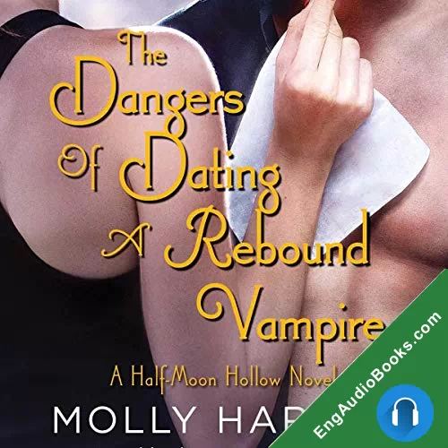 The Dangers of Dating a Rebound Vampire (Half-Moon Hollow #3) by Molly Harper audiobook listen for free