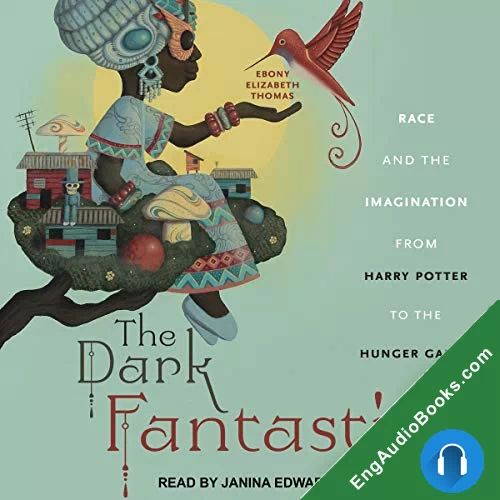 The Dark Fantastic by Ebony Elizabeth Thomas audiobook listen for free