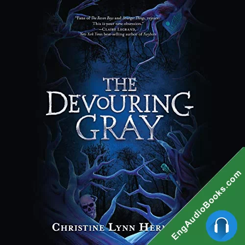 The Devouring Gray by Christine Lynn Herman audiobook listen for free