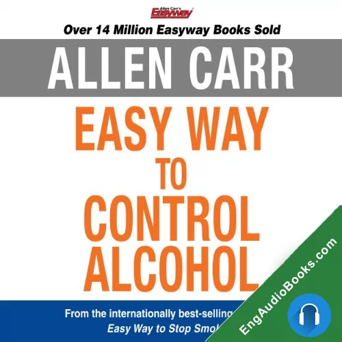 The Easy Way to Control Alcohol by Allen Carr audiobook listen for free