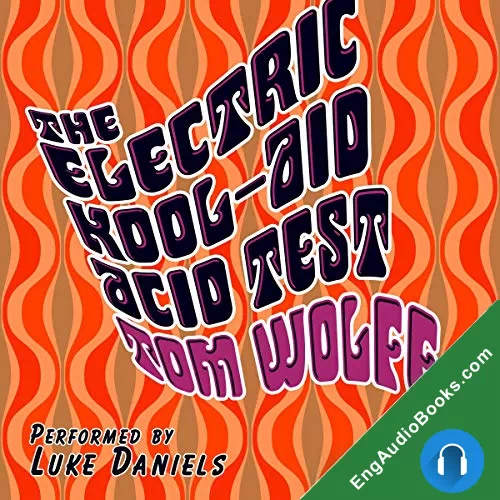 The Electric Kool-Aid Acid Test by Tom Wolfe audiobook listen for free