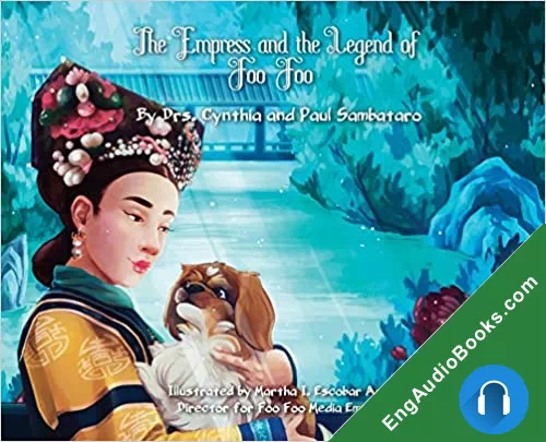 The Empress and the Legend of Foo Foo by Dr. Cynthia Sambataro audiobook listen for free