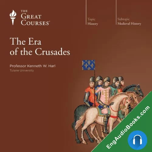 The Era of the Crusades by Kenneth W. Harl audiobook listen for free