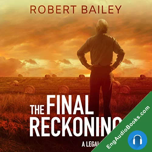 The Final Reckoning (McMurtrie and Drake Legal Thrillers #4) by Robert Bailey audiobook listen for free