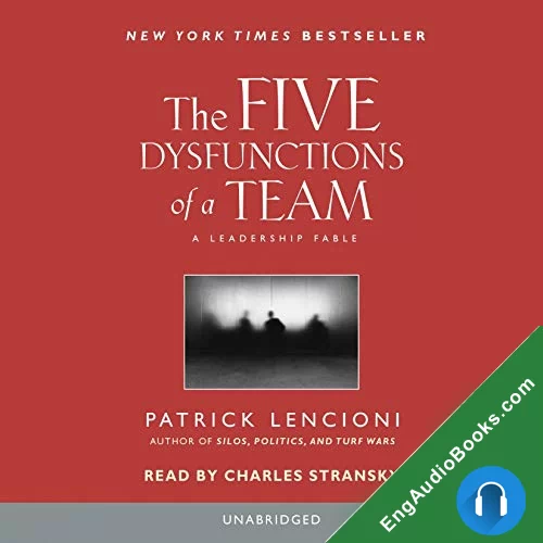 The Five Dysfunctions of a Team by Patrick Lencioni audiobook listen for free