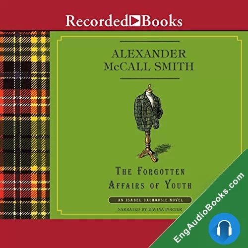 The Forgotten Affairs of Youth by Alexander McCall Smith audiobook listen for free