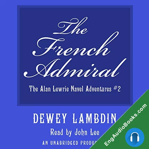 The French Admiral by Dewey Lambdin audiobook listen for free