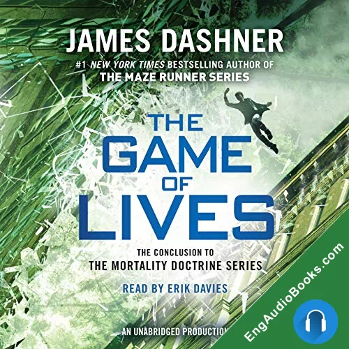 The Game of Lives (The Mortality Doctrine #3) by James Dashner audiobook listen for free