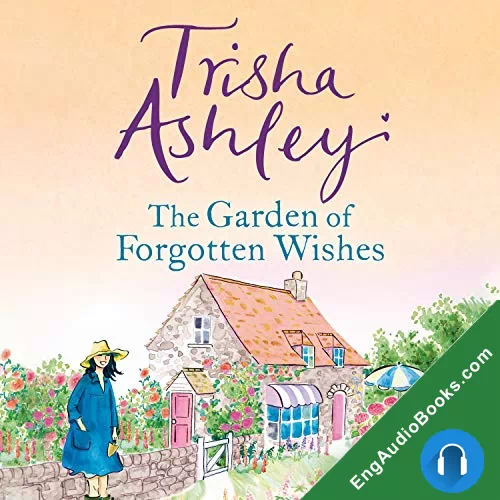 The Garden of Forgotten Wishes by Trisha Ashley audiobook listen for free