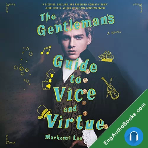 The Gentleman’s Guide to Vice and Virtue (Montague Siblings #1) by Mackenzi Lee audiobook listen for free