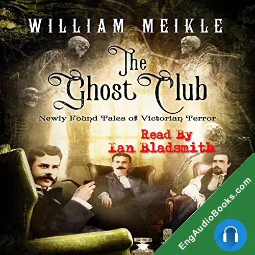 The Ghost Club: Newly Found Tales of Victorian Terror by William Meikle audiobook listen for free