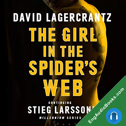 The Girl in the Spider’s Web (Millennium #4) by David Lagercrantz; George Goulding - translator audiobook listen for free