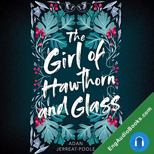 The Girl of Hawthorn and Glass by Adan Jerreat-Poole audiobook listen for free