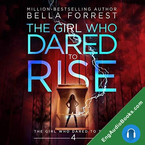 The Girl Who Dared to Think 4: The Girl Who Dared to Rise by Bella Forrest audiobook listen for free