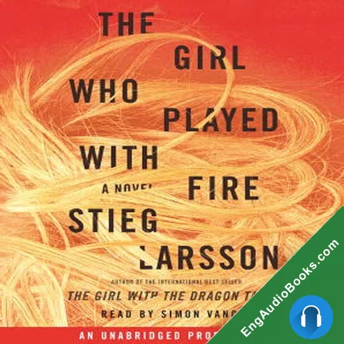 The Girl Who Played with Fire (Millennium #2) by Stieg Larsson; Reg Keeland - translator audiobook listen for free