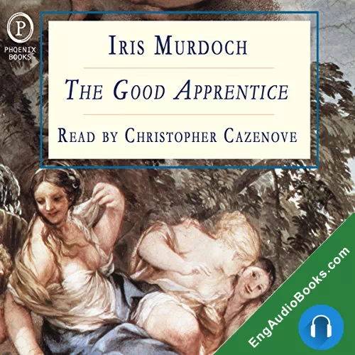 The Good Apprentice by Iris Murdoch audiobook listen for free