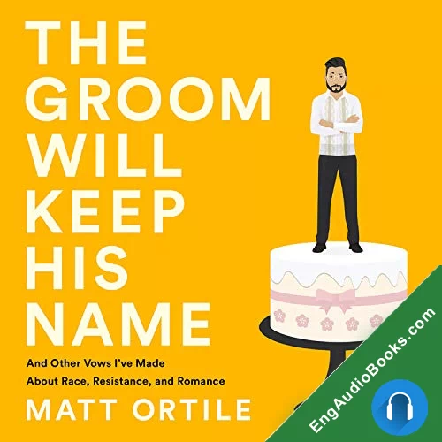 The Groom Will Keep His Name by Matt Ortile audiobook listen for free