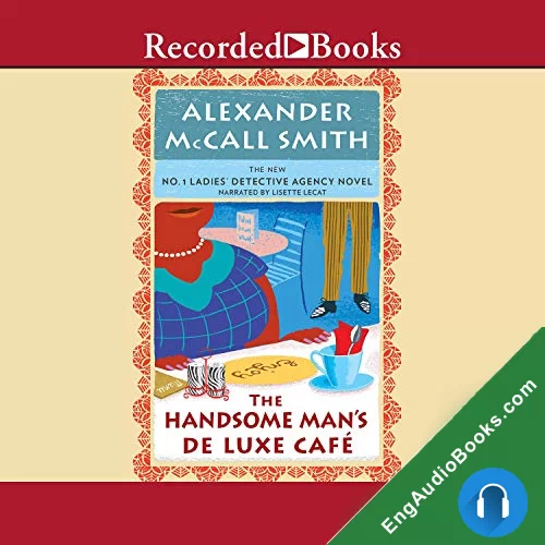 The Handsome Man’s Deluxe Caf by Alexander McCall Smith audiobook listen for free