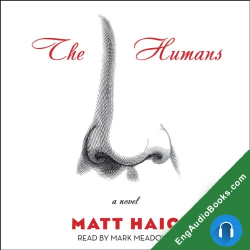 The Humans by Matt Haig audiobook listen for free