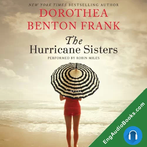 The Hurricane Sisters (Lowcountry Tales #9) by Dorothea Benton Frank audiobook listen for free