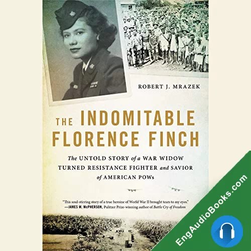 The Indomitable Florence Finch by Robert J. Mrazek audiobook listen for free