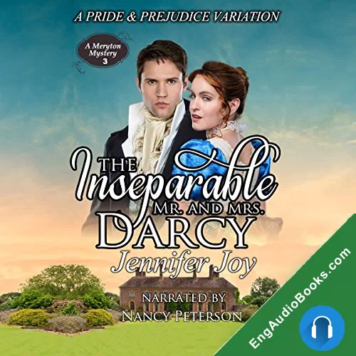 The Inseparable Mr. and Mrs. Darcy (Meryton Mystery #3) by Jennifer Joy audiobook listen for free