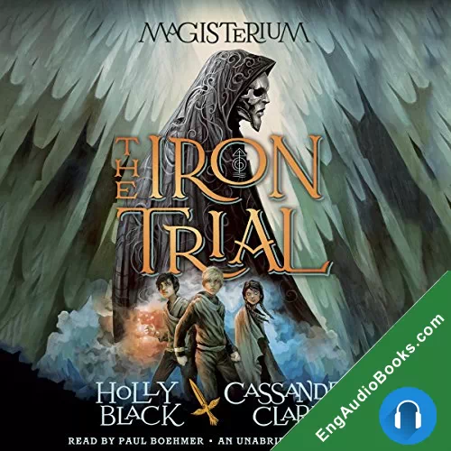 The Iron Trial (Magisterium #1) by Cassandra Clare audiobook listen for free