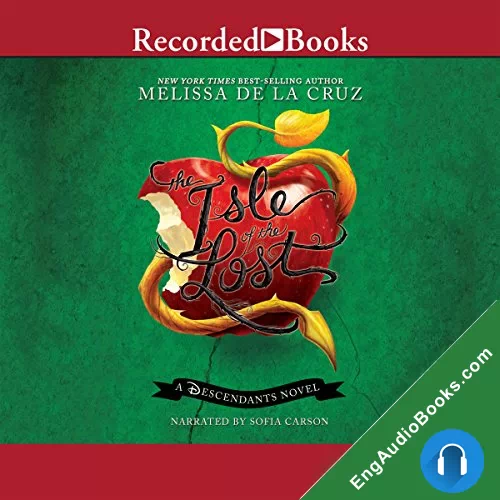 The Isle of the Lost (Descendants #1) by Melissa de la Cruz audiobook listen for free