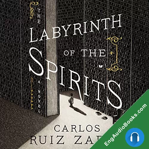 The Labyrinth of the Spirits (El cementerio de los libros olvidados #4) by Carlos Ruiz Zafon audiobook listen for free