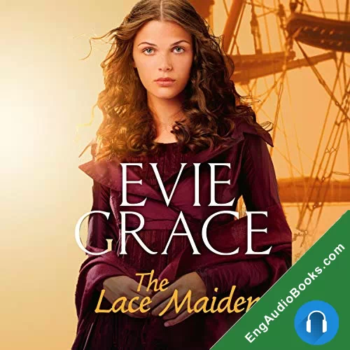 The Lace Maiden (The Smuggler’s Daughters Book 1) by Evie Grace audiobook listen for free