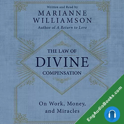 The Law of Divine Compensation by Marianne Williamson audiobook listen for free