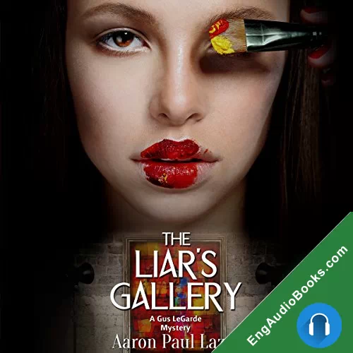 The Liar’s Gallery by Aaron Paul Lazar audiobook listen for free