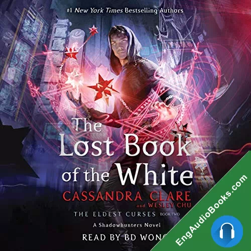 The Lost Book of the White (The Eldest Curses #2) by Cassandra Clare audiobook listen for free