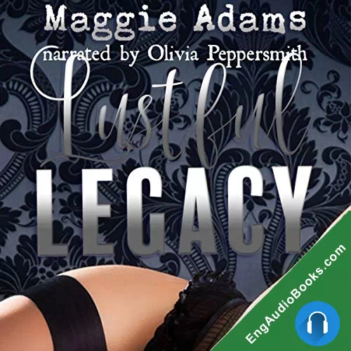 The Lustful Legacy by Maggie Adams audiobook listen for free