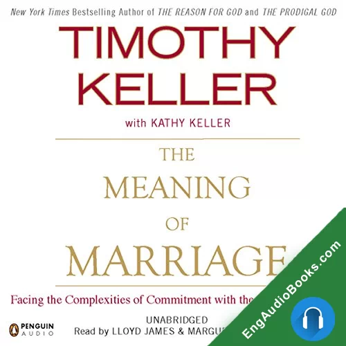 The Meaning of Marriage by Timothy Keller audiobook listen for free