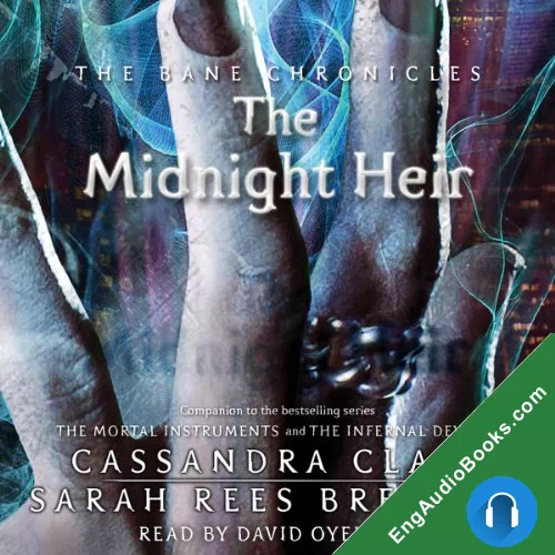 The Midnight Heir (The Bane Chronicles #4) by Cassandra Clare audiobook listen for free