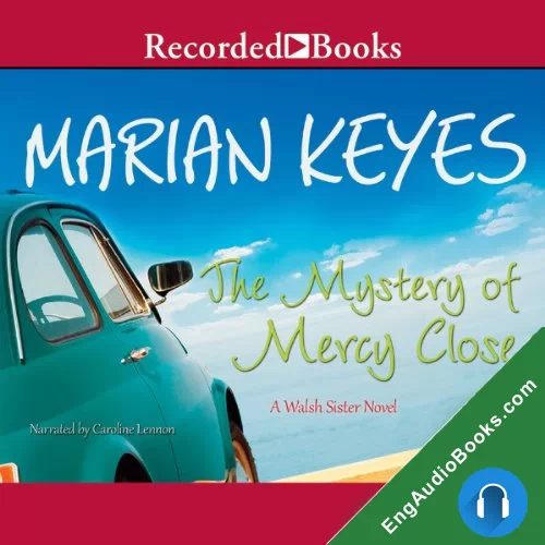 The Mystery of Mercy Close (Walsh Family #5) by Marian Keyes audiobook listen for free