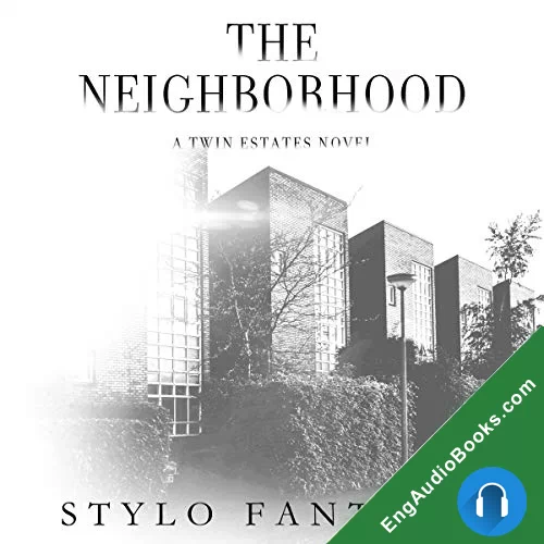 The Neighborhood (Twin Estates #2) by Stylo Fantome audiobook listen for free