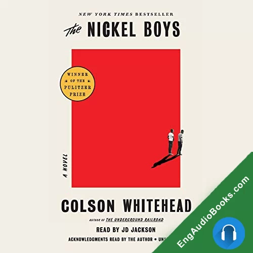 The Nickel Boys (Winner 2020 Pulitzer Prize for Fiction) by Colson Whitehead audiobook listen for free