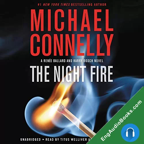 The Night Fire (Harry Bosch #22) by Michael Connelly audiobook listen for free