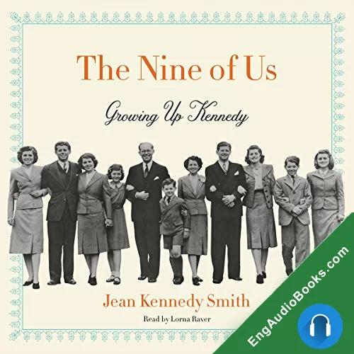 The Nine of Us: Growing Up Kennedy by Jean Kennedy Smith audiobook listen for free