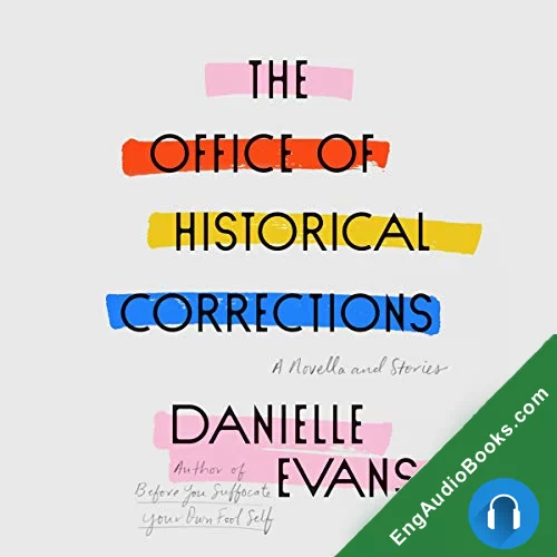 The Office of Historical Corrections by Danielle Evans audiobook listen for free