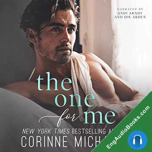 The One for Me (The Arrowood Brothers #3) by Corinne Michaels audiobook listen for free