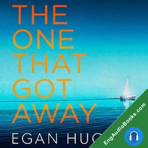 The One That Got Away by Egan Hughes audiobook listen for free