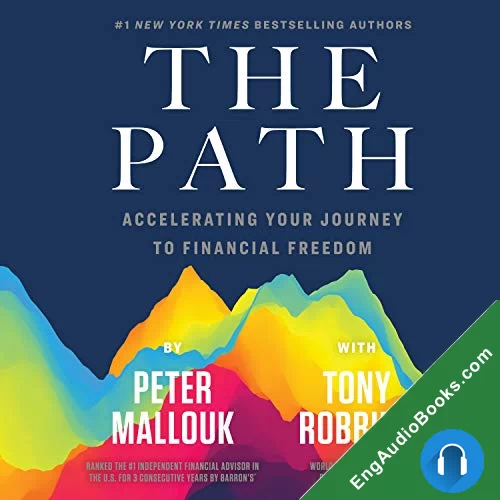 The Path: Accelerating Your Journey to Financial Freedom by Peter Mallouk audiobook listen for free