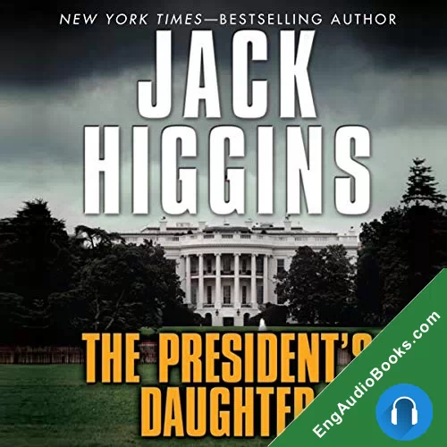 The President’s Daughter by Jack Higgins audiobook listen for free